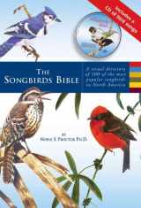 9781569065969-1569065969-The Songbirds Bible: A Visual Directory of 100 of the Most Popular Songbirds in North America