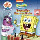 9780593431863-0593431863-Get Ready Books #2: SpongeBob Goes to the Doctor (SpongeBob SquarePants) (Pictureback(R))