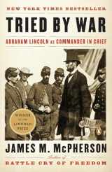 9780143116141-0143116142-Tried by War: Abraham Lincoln as Commander in Chief