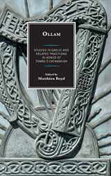 9781611478341-1611478340-Ollam: Studies in Gaelic and Related Traditions in Honor of Tomás Ó Cathasaigh (The Fairleigh Dickinson University Press Celtic Publication Series)