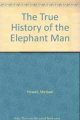 9780805281590-0805281592-The True History of the Elephant Man