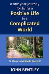 9781732032804-1732032807-52 Ways to Motivate Yourself: A One Year Journey for Living a Positive Life in a Complicated World