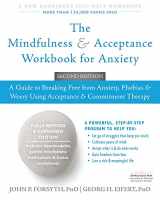 9781974806676-1974806677-The Mindfulness and Acceptance Workbook for Anxiety: A Guide to Breaking Free from Anxiety, Phobias, and Worry Using Acceptance and Commitment Therapy (A New Harbinger Self-Help Workbook)