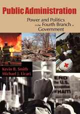 9780195330694-0195330692-Public Administration: Power and Politics in the Fourth Branch of Government