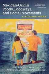 9781682260364-1682260364-Mexican-Origin Foods, Foodways, and Social Movements : Decolonial Perspectives (Food and Foodways)
