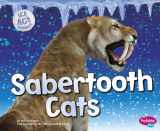 9781491423219-1491423218-Sabertooth Cats (Ice Age Animals)