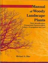 9781588748706-1588748707-Manual of Woody Landscape Plants: Their Identification, Ornamental Characteristics, Culture, Propogation and Uses
