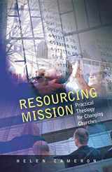 9780334041467-0334041465-Resourcing Mission: Practical Theology for Changing Churches
