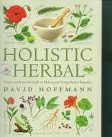 9780007145416-0007145411-Holistic Herbal: A Safe and Practical Guide to Making and Using Herbal Remedies