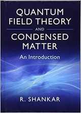 9781108454926-1108454925-Quantum Field Theory And Condensed Matter: An Introduction [Paperback] [Jan 01, 2017] Ramamurti Shankar