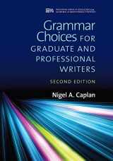 9780472037315-0472037315-Grammar Choices for Graduate and Professional Writers, Second Edition (Michigan Series In English For Academic & Professional Purposes)