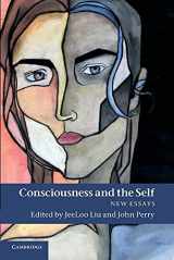 9781107414716-1107414717-Consciousness and the Self: New Essays