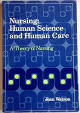 9780838570012-0838570011-Nursing: Human science and human care : a theory of nursing