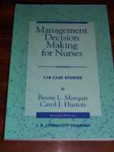 9780397550562-0397550561-Management Decision Making for Nurses: 118 Case Studies