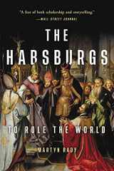 9781541644519-1541644514-The Habsburgs: To Rule the World