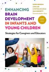 9780807764442-0807764442-Enhancing Brain Development in Infants and Young Children: Strategies for Caregivers and Educators