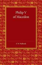 9781107630604-1107630606-Philip V of Macedon: The Hare Prize Essay 1939