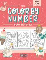 9781952842580-1952842581-The Color by Number Book for Girls: Over 50 Cute Coloring Designs Including Mermaids, Unicorns, Princesses and More