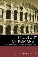 9780664225254-066422525X-The Story of Romans: A Narrative Defense of God's Righteousness