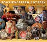 9781589798618-1589798619-Southwestern Pottery: Anasazi to Zuni