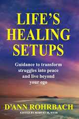 9781502466785-1502466783-Life's Healing Setups: Guidance to transform struggles into peace and live beyond your ego.