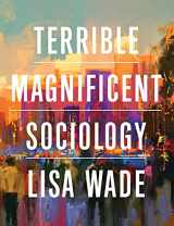 9780393876970-0393876977-Terrible Magnificent Sociology
