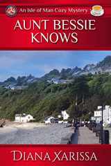9781535404853-153540485X-Aunt Bessie Knows (An Isle of Man Cozy Mystery)