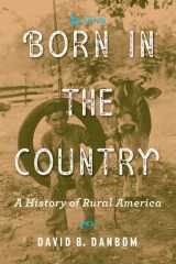 9781421423357-1421423359-Born in the Country: A History of Rural America (Revisiting Rural America)