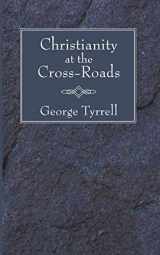 9781597529761-1597529761-Christianity at the Cross-Roads
