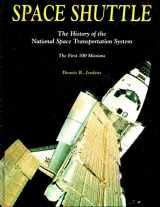 9780963397454-0963397451-Space Shuttle: The History of the National Space Transportation System The First 100 Missions