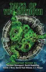 9781952979385-1952979382-Tales of Yog-Sothoth (Books of Cthulhu)