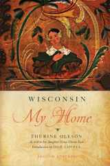 9780299288747-0299288749-Wisconsin My Home (Wisconsin Land and Life)