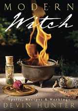 9780738757247-0738757241-Modern Witch: Spells, Recipes & Workings