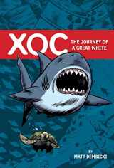 9781934964859-1934964859-Xoc: The Journey of a Great White