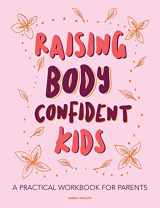 9780473495312-0473495317-Raising Body Confident Kids: A practical workbook for parents