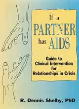 9781560230021-1560230029-If A Partner Has AIDS: Guide to Clinical Intervention for Relationships in Crisis