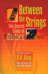 9780974973708-097497370X-Between the Strings: The Secret Lives of Guitars