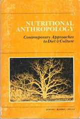9780913178553-0913178551-Nutritional Anthropology: Contemporary Approaches to Diet and Culture