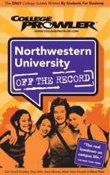 9781427401045-1427401047-Northwestern University: Off the Record - College Prowler (College Prowler Off the Record)