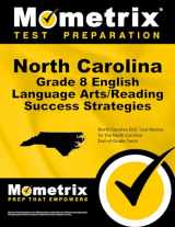9781516701209-1516701208-North Carolina Grade 8 English Language Arts/Reading Success Strategies Study Guide: North Carolina EOG Test Review for the North Carolina End-of-Grade Tests
