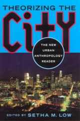 9780813527192-0813527198-Theorizing the City: The New Urban Anthropology Reader