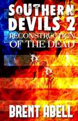 9781546373278-1546373276-Reconstruction of the Dead (Southern Devils) (Volume 2)