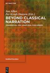 9783110352573-3110352575-Beyond Classical Narration: Transmedial and Unnatural Challenges (Narratologia, 42)