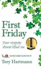 9781937818067-1937818063-First Friday: How Virginity Almost Killed Me