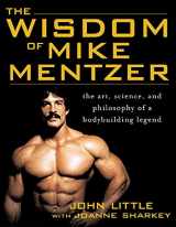 9780071452939-0071452931-The Wisdom of Mike Mentzer: The Art, Science and Philosophy of a Bodybuilding Legend