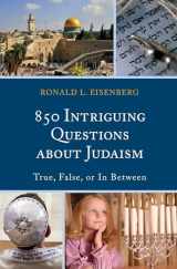 9781442239463-1442239468-850 Intriguing Questions about Judaism: True, False, or In Between