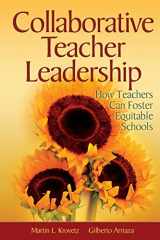 9781412905022-1412905028-Collaborative Teacher Leadership: How Teachers Can Foster Equitable Schools