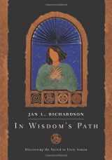 9780977816262-0977816265-In Wisdom's Path: Discovering the Sacred in Every Season