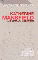 9781441111302-1441111301-Katherine Mansfield and Literary Modernism (Historicizing Modernism)