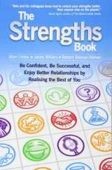 9781906366094-1906366098-The Strengths Book: Be Confident, Be Successful, and Enjoy Better Relationships by Realising the Best of You